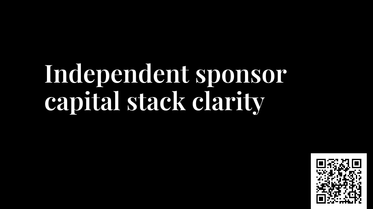 Independent sponsor capital stack clarity